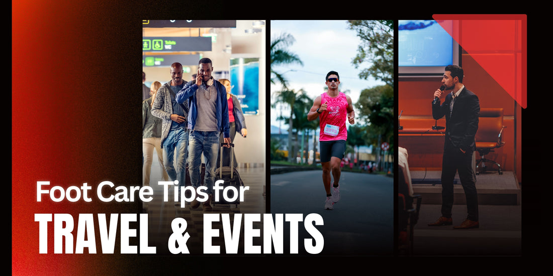Foot Health Maintenance During Long Events or Travel